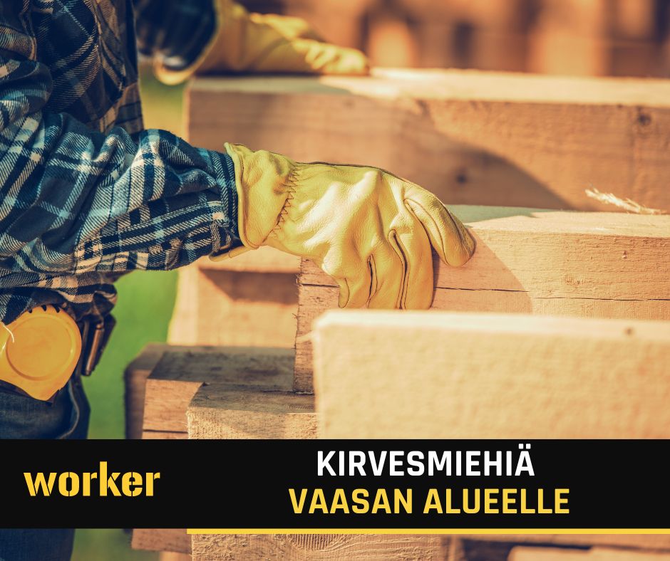 Kirvesmiehiä Vaasan alueelle